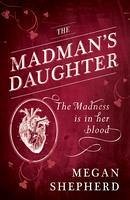 The Madman's Daughter (eBook, ePUB) - Shepherd, Megan