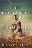 The Enchanted Life of Adam Hope (eBook, ePUB) The Enchanted Life of Adam Hope (eBook, ePUB)