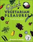 Quick Vegetarian Pleasures (eBook, ePUB) Quick Vegetarian Pleasures (eBook, ePUB)