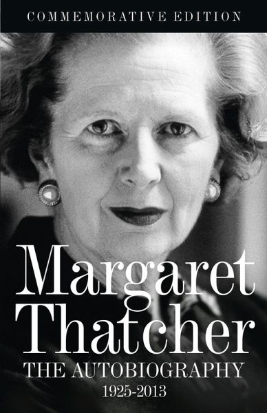 Margaret Thatcher: The Autobiography (eBook, ePUB)