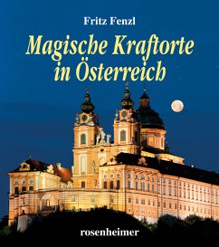 Magische Kraftorte in Österreich - Fenzl, Fritz