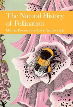 The Natural History of Pollination (eBook, ePUB) - Proctor, Michael; Yeo, Peter; Lack, Andrew