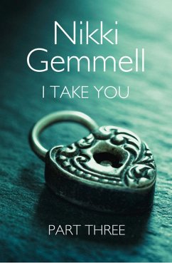 I Take You: Part 3 of 3 (eBook, ePUB) - Gemmell, Nikki