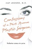 Confessions of a Park Avenue Plastic Surgeon (eBook, ePUB)