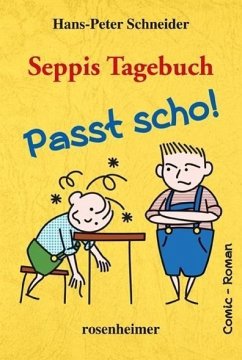 Seppis Tagebuch, Passt scho! - Schneider, Hans-Peter