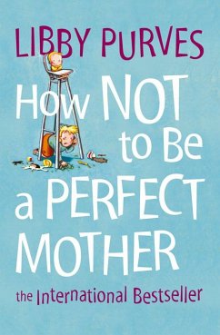 Cover How Not to Be a Perfect Mother (eBook, ePUB)