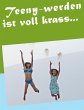 Teeny-werden ist voll krass... - Bild 1