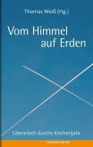 Vom Himmel auf Erden Vom Himmel auf Erden