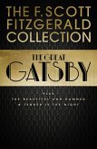 F. Scott Fitzgerald Collection: The Great Gatsby, The Beautiful and Damned and Tender is the Night (eBook, ePUB)