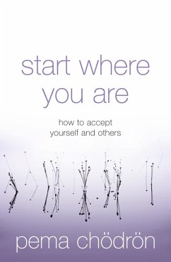 Start Where You Are (eBook, ePUB) - Chödrön, Pema