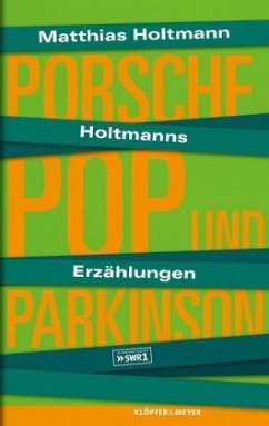 Porsche, Pop und Parkinson, m. Audio-CD - Holtmann, Matthias