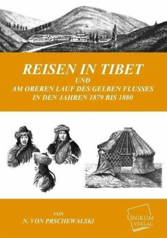 Reisen in Tibet - Prschewalski, Nikolai von