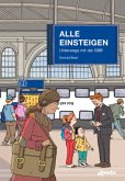 Alle einsteigen Alle einsteigen