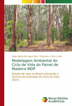 Modelagem Ambiental do Ciclo de Vida do Painel de Madeira MDP - Silva, Diogo Aparecido Lopes;Rocco Lahr, Francisco A.