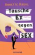 Tausche Ex gegen Sex - Bild 1