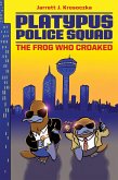 Platypus Police Squad: The Frog Who Croaked (eBook, ePUB)