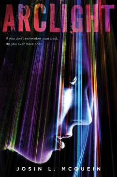 Arclight (eBook, ePUB) - McQuein, Josin L.