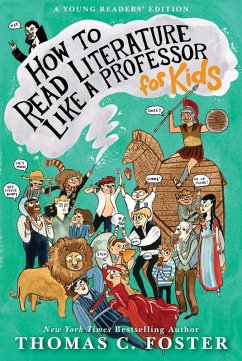 How to Read Literature Like a Professor: For Kids (eBook, ePUB) - Foster, Thomas C.