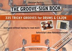 THE GROOVE SIGN BOOK - Drums & Cajon ohne Noten - Partsch, Christian