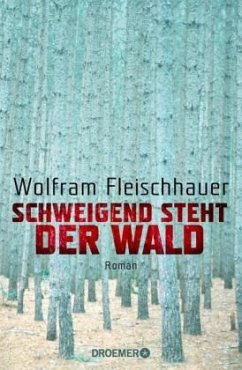 Schweigend steht der Wald - Fleischhauer, Wolfram