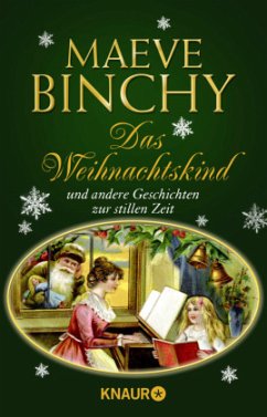 Das Weihnachtskind und andere Geschichten zur stillen Zeit - Binchy, Maeve