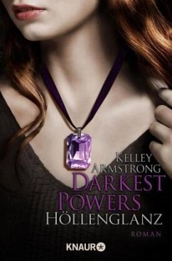 Höllenglanz / Darkest Powers Bd.3 - Armstrong, Kelley