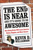 The End Is Near and It's Going to Be Awesome (eBook, ePUB)