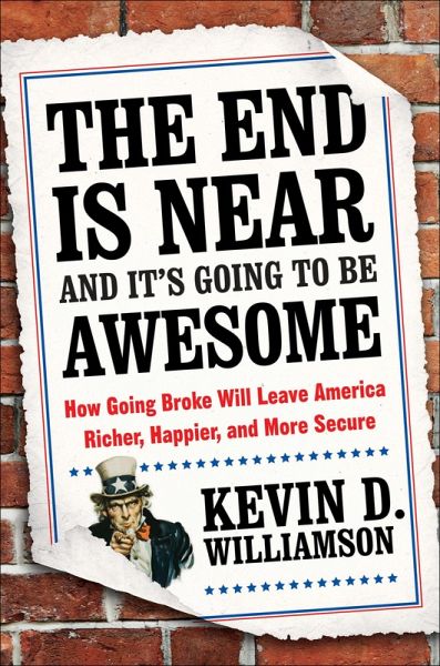 The End Is Near and It's Going to Be Awesome (eBook, ePUB) The End Is Near and It's Going to Be Awesome (eBook, ePUB)