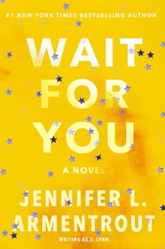 Wait for You (eBook, ePUB) - Lynn, J.; Armentrout, Jennifer L.