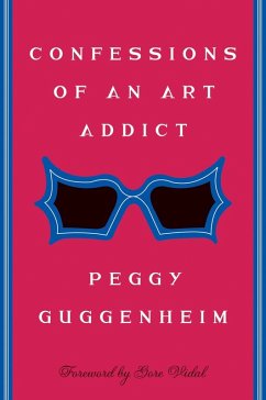 Confessions Of an Art Addict (eBook, ePUB) - Guggenheim, Peggy