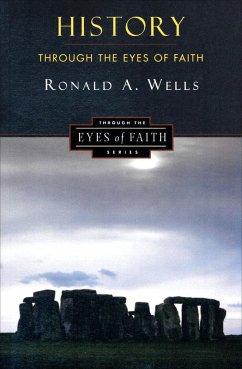 Cover History Through the Eyes of Faith (eBook, ePUB)