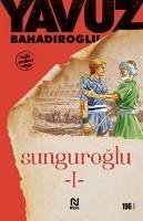 Sunguroglu 1 - Bahadiroglu, Yavuz