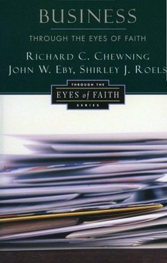 Business Through the Eyes of Faith (eBook, ePUB) - Chewning, Richard C.
