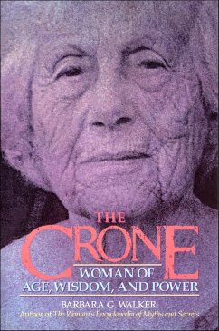 The Crone (eBook, ePUB) - Walker, Barbara G. The Crone (eBook, ePUB) - Walker, Barbara G.