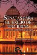Sonatas para el exilio de una reina :... - Bild 1