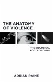 The Anatomy of Violence (eBook, ePUB) The Anatomy of Violence (eBook, ePUB)