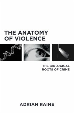 The Anatomy of Violence (eBook, ePUB) - Raine, Adrian