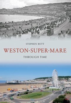Weston-Super-Mare Through Time - Butt, Stephen