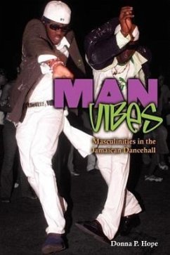 Man Vibes: Maculinities in the Jamaican Dancehall - Hope, Donna P.