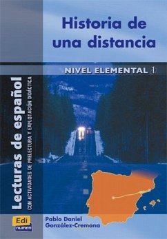 Historia de una distancia : lectura de español de nivel elemental - González-Cremona Nogales, P. D.