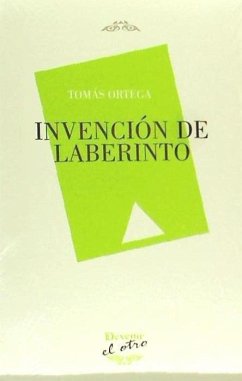 Invención de laberinto - Ortega García, Tomás; Ortega, Tomás
