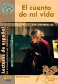 Lecturas de Español Serie Hispanoamérica B1 El Cuento de Mi Vida (Venezuela)