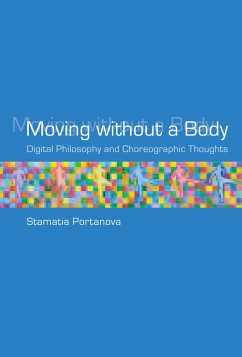 Moving without a Body (eBook, ePUB) - Portanova, Stamatia