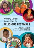 Primary School Assemblies for Religious Festivals (eBook, ePUB) Primary School Assemblies for Religious Festivals (eBook, ePUB)