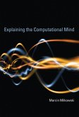 Explaining the Computational Mind (eBook, ePUB)