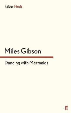 Dancing with Mermaids (eBook, ePUB) - Gibson, Miles
