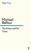 The Kaiser and His Times (eBook, ePUB)