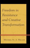 Freedom in Resistance and Creative Transformation (eBook, ePUB)