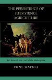 The Persistence of Subsistence Agriculture (eBook, ePUB)