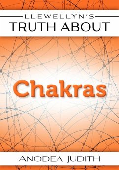 Llewellyn's Truth About Chakra (eBook, ePUB) - Judith, Anodea